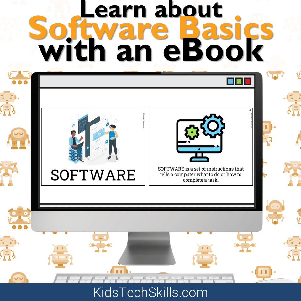 Learn about Software Basics - Tech Skills for Kids