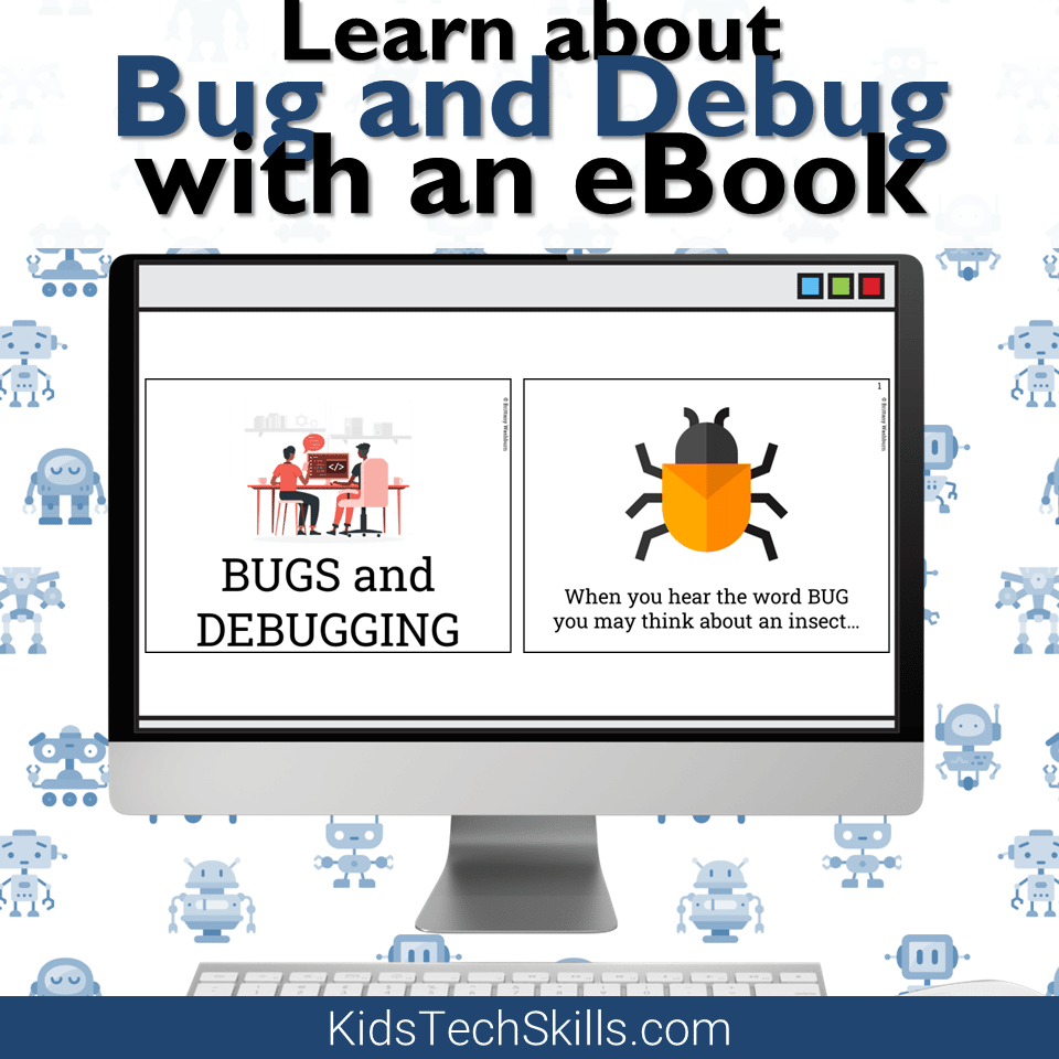 Learn about Bug and Debug - Tech Skills for Kids